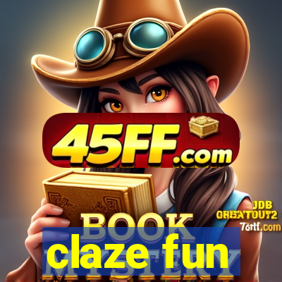 claze fun